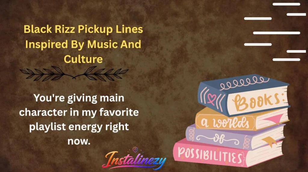 Black Rizz Pickup Lines Inspired By Music And Culture