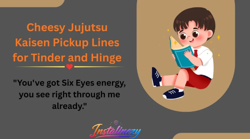 Cheesy Jujutsu Kaisen Pickup Lines for Tinder and Hinge