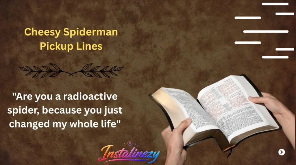 Cheesy Spiderman Pickup Lines