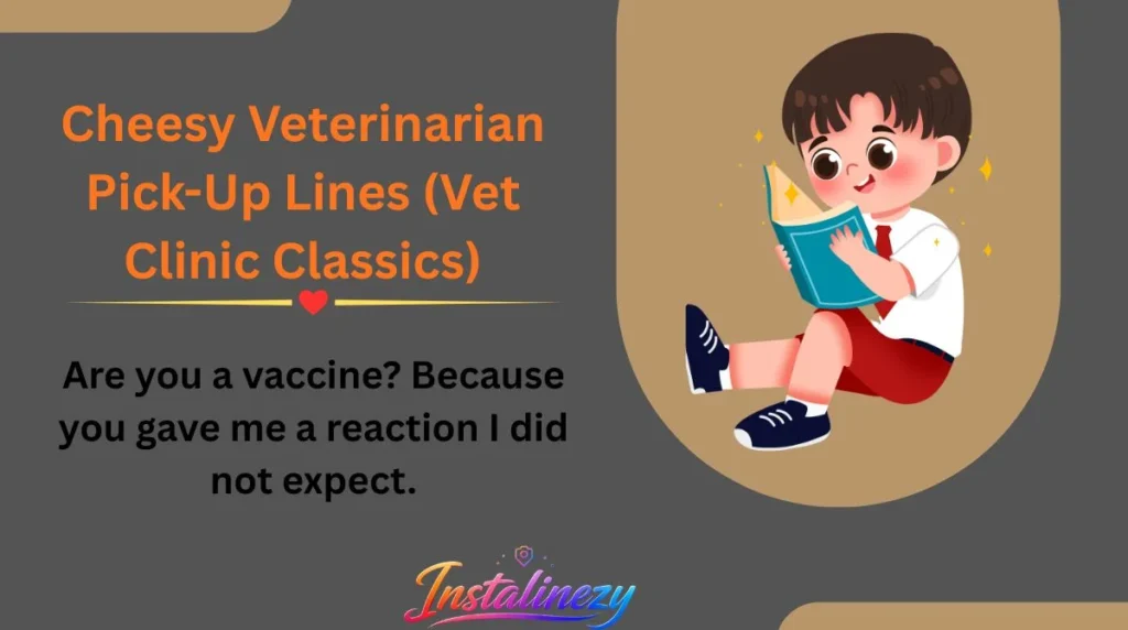 Cheesy Veterinarian Pick-Up Lines (Vet Clinic Classics)