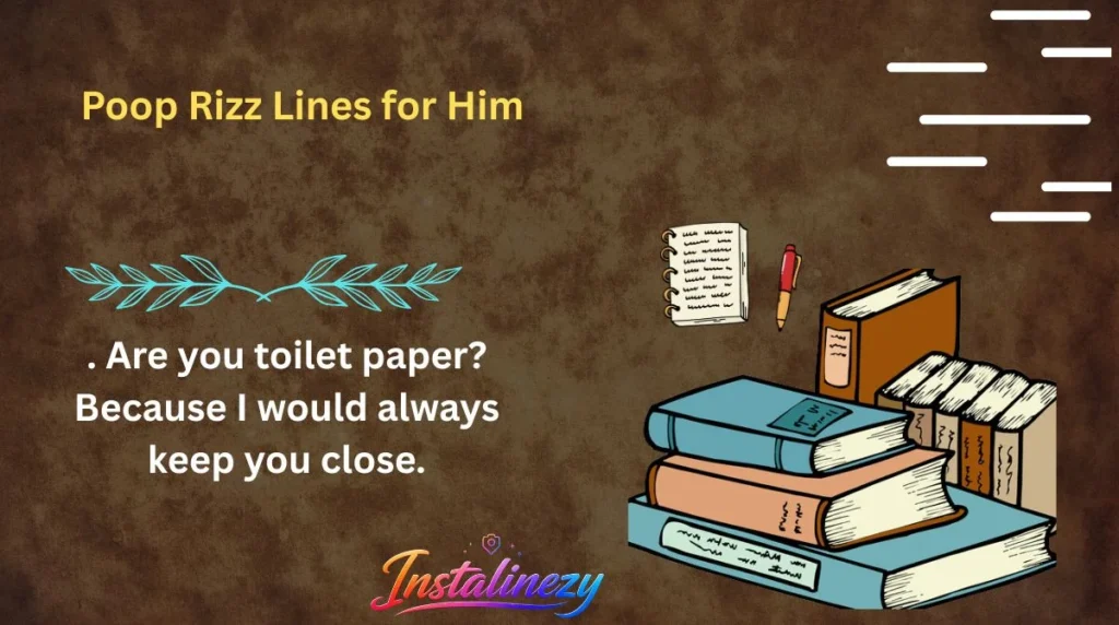 Poop Rizz Lines for Him