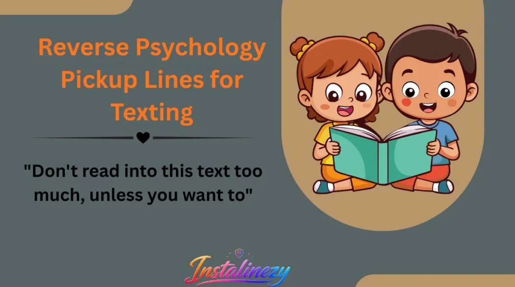 Reverse Psychology Pickup Lines for Texting