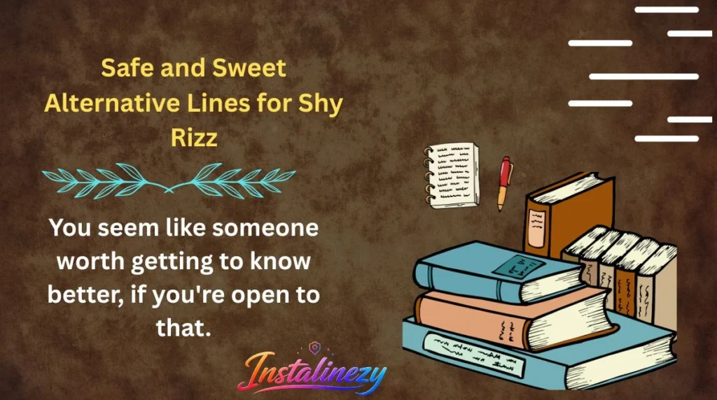 Safe and Sweet Alternative Lines for Shy Rizz