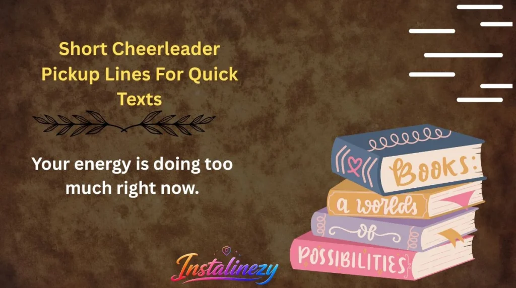 Short Cheerleader Pickup Lines For Quick Texts