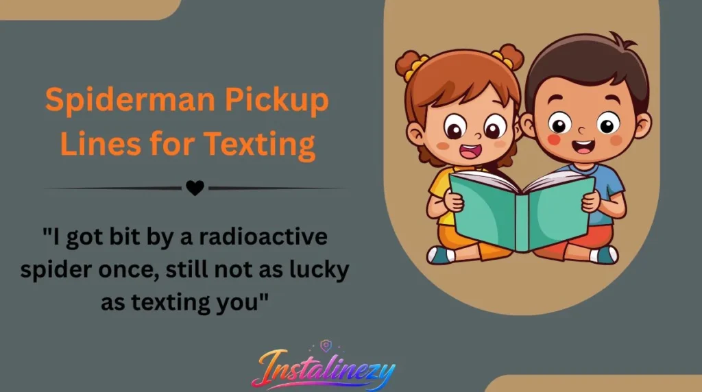 Spiderman Pickup Lines for Texting
