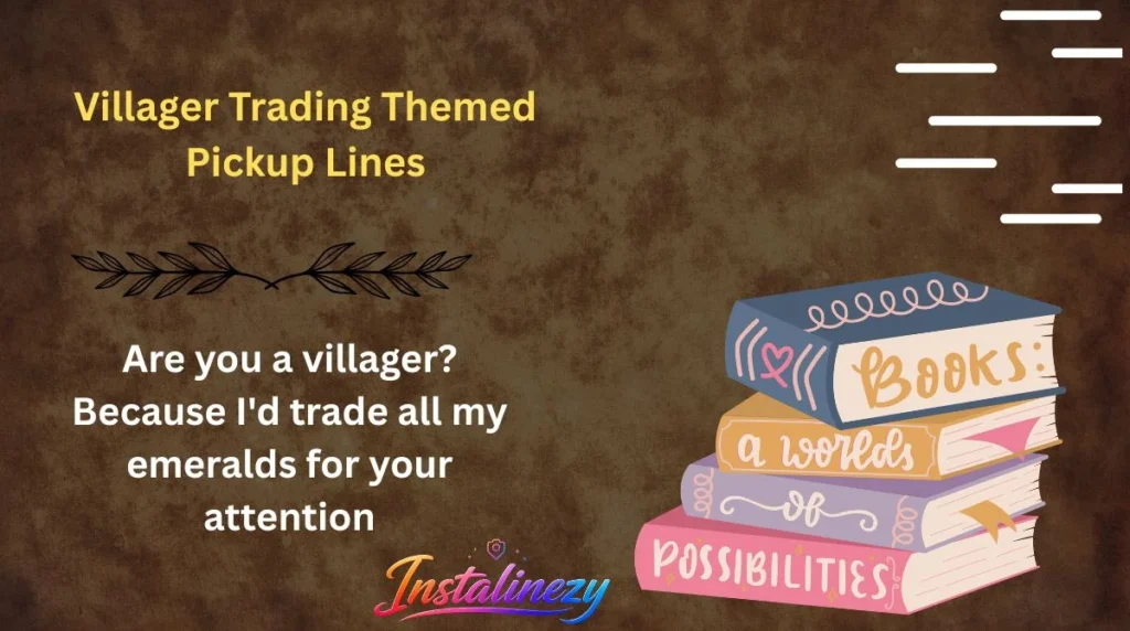 Villager Trading Themed Pickup Lines