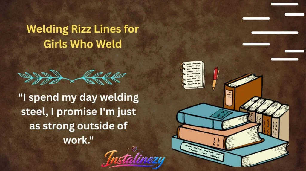 Welding Rizz Lines for Girls Who Weld