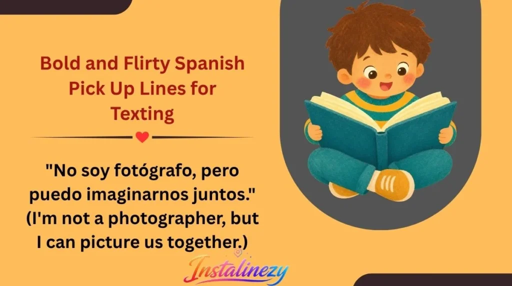 Bold and Flirty Spanish Pick Up Lines for Texting