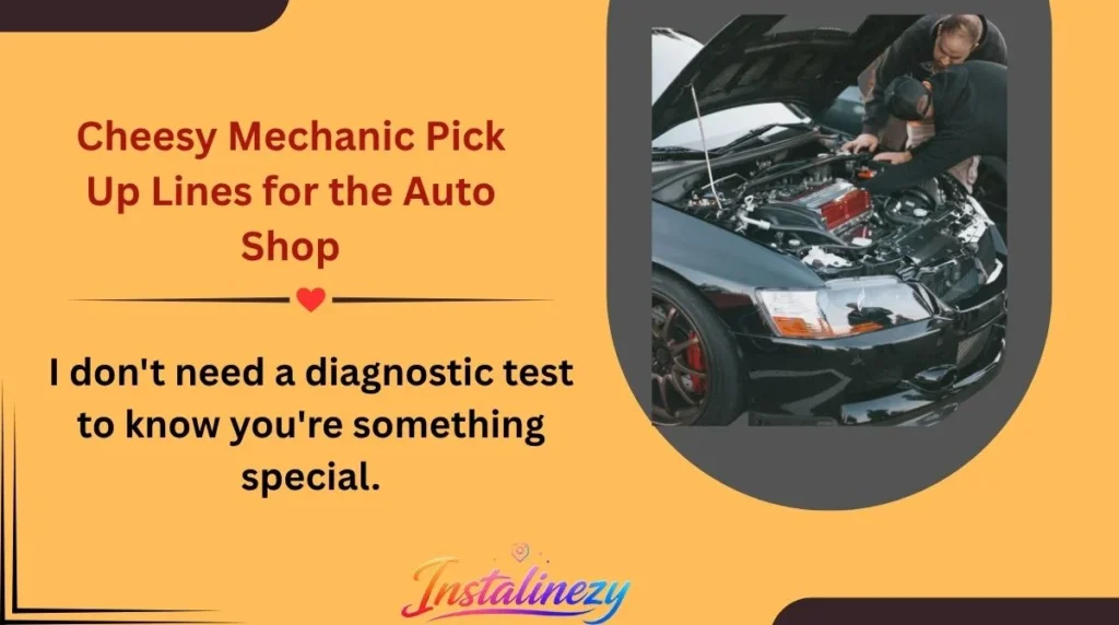 Cheesy Mechanic Pick Up Lines for the Auto Shop