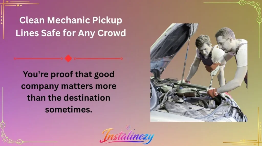 Clean Mechanic Pickup Lines Safe for Any Crowd