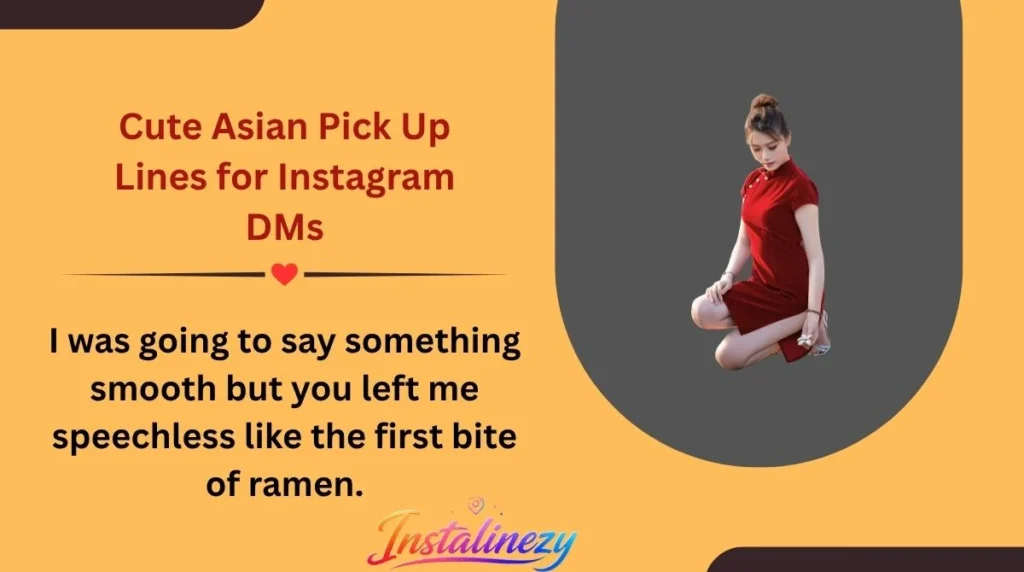 Cute Asian Pick Up Lines for Instagram DMs