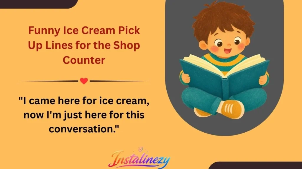 Funny Ice Cream Pick Up Lines for the Shop Counter