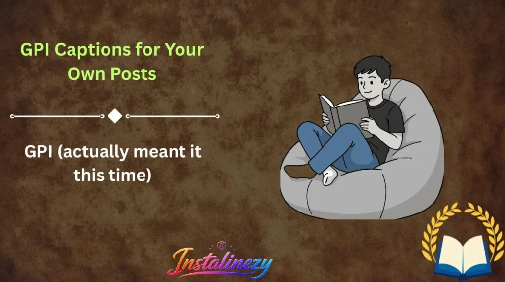 GPI Captions for Your Own Posts