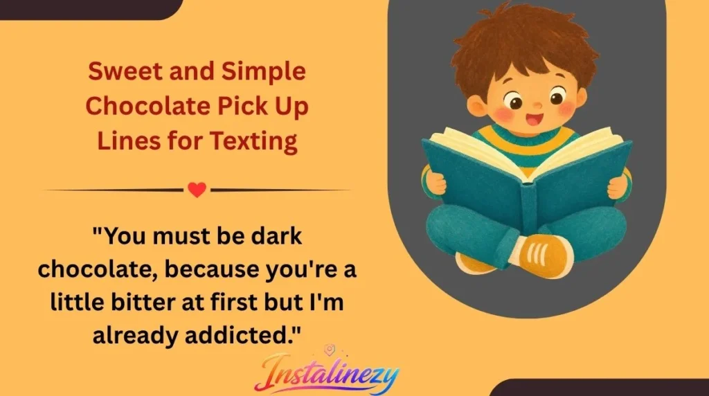 Sweet and Simple Chocolate Pick Up Lines for Texting