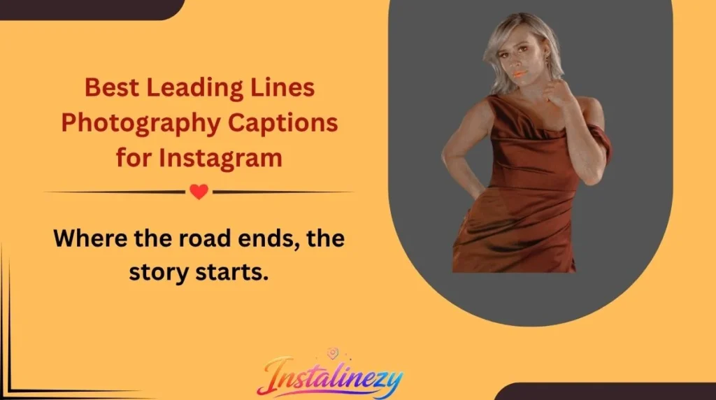 Best Leading Lines Photography Captions for Instagram