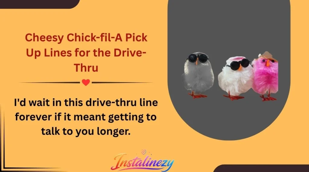 Cheesy Chick-fil-A Pick Up Lines for the Drive-Thru