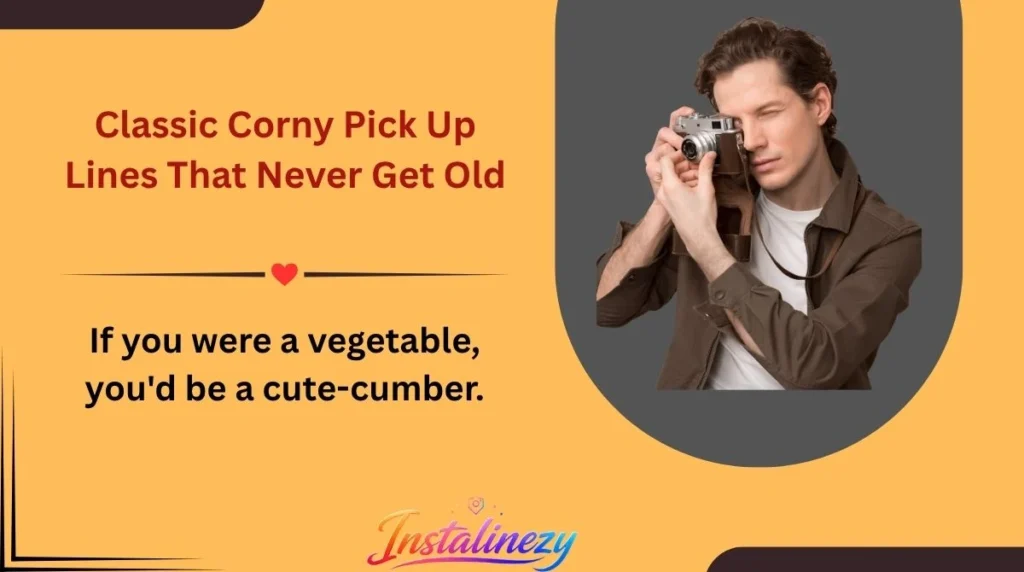 Classic Corny Pick Up Lines That Never Get Old