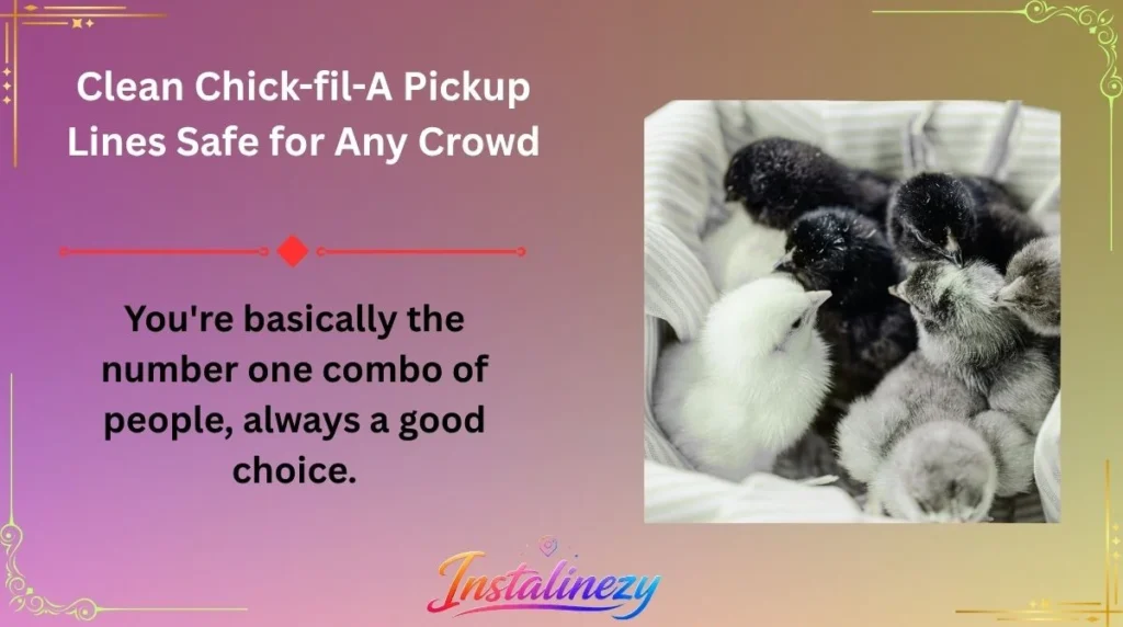 Clean Chick-fil-A Pickup Lines Safe for Any Crowd