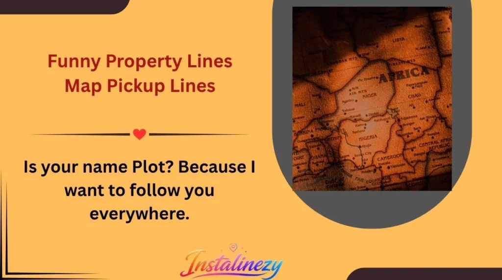 Funny Property Lines Map Pickup Lines