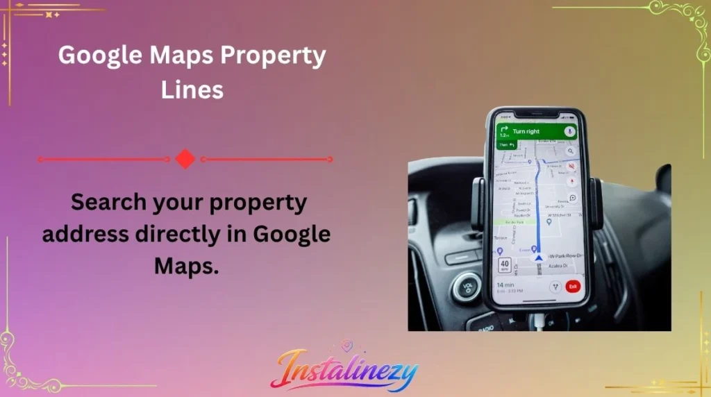 Google Maps Property Lines