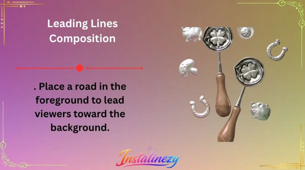 Leading Lines Composition