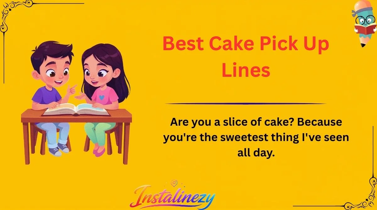 Best Cake Pick Up Lines