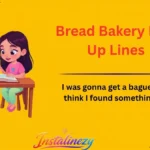 Bread Bakery Pick Up Lines