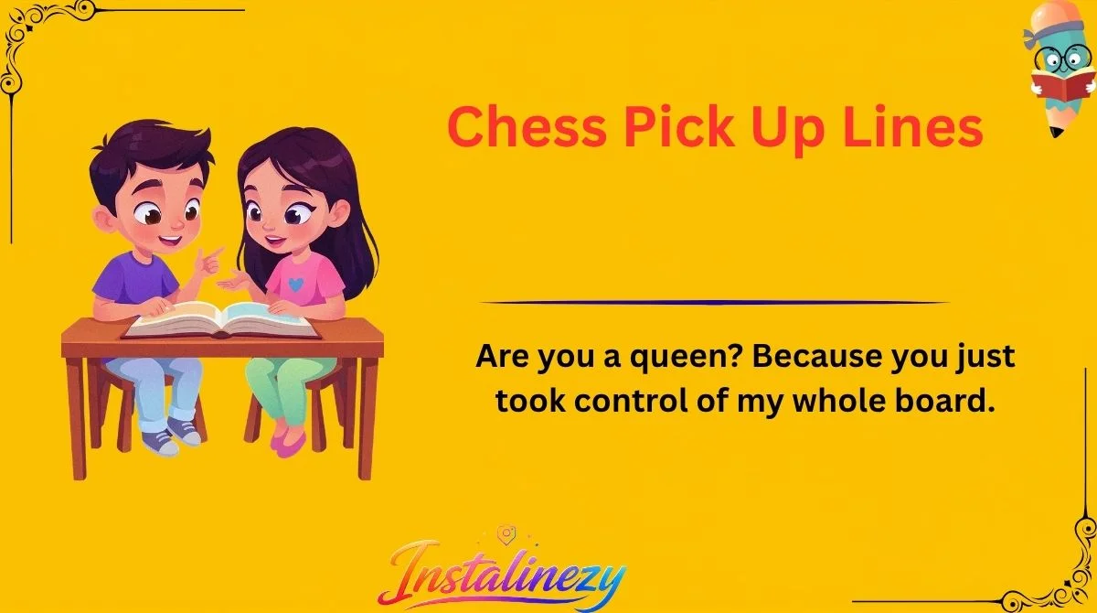 Chess Pick Up Lines