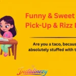 Funny & Sweet Taco Pick-Up & Rizz Lines