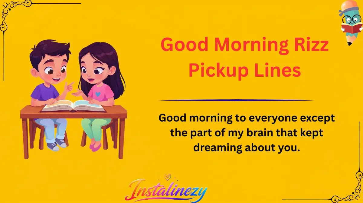 Good Morning Rizz Pickup Lines
