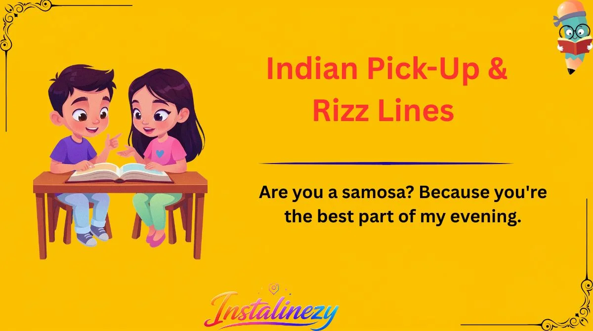 Indian Pick-Up & Rizz Lines