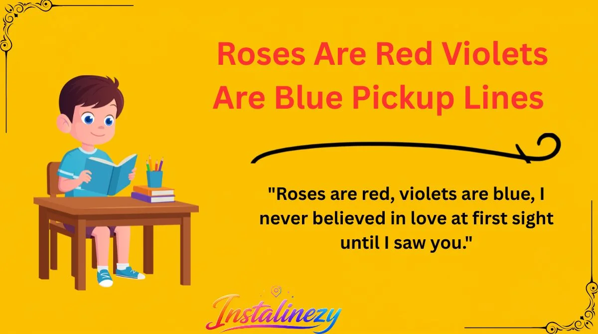 Roses Are Red Violets Are Blue Pickup Lines