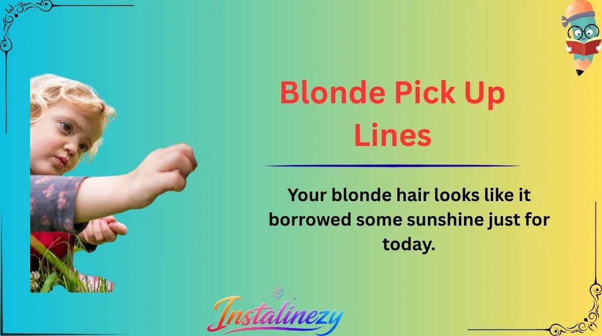 Blonde Pick Up Lines