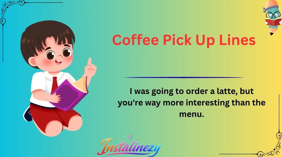 Coffee Pick Up Lines