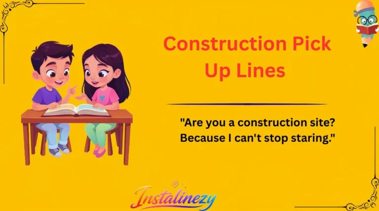 Construction Pick Up Lines