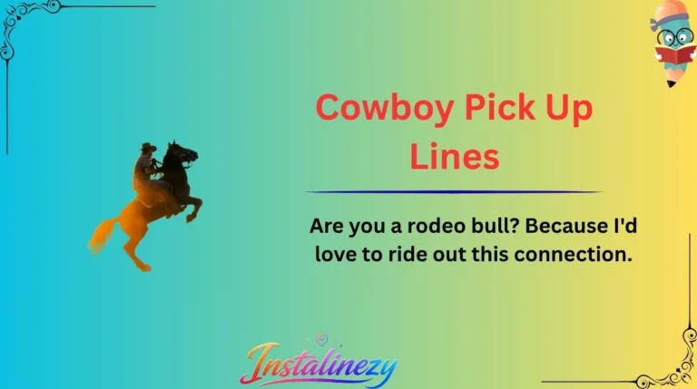 Cowboy Pick Up Lines
