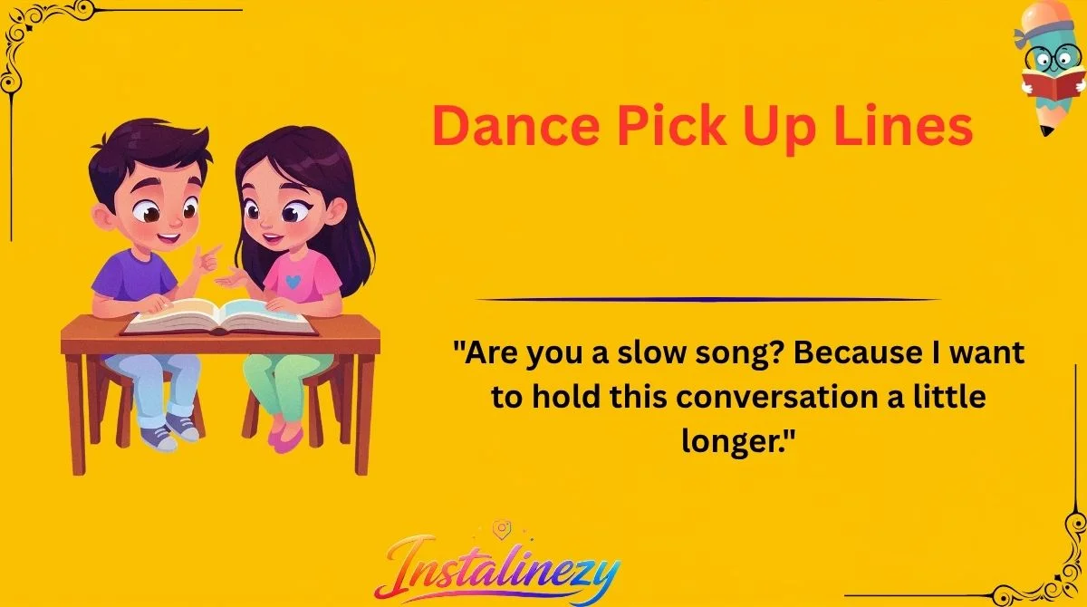 Dance Pick Up Lines