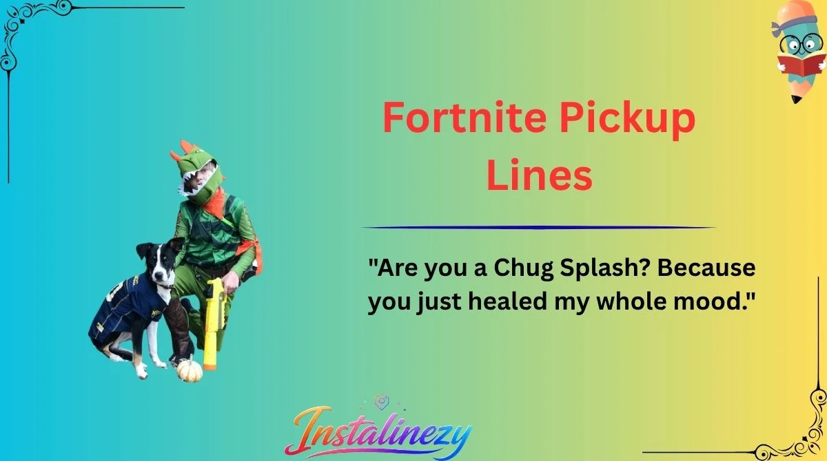 Fortnite Pickup Lines