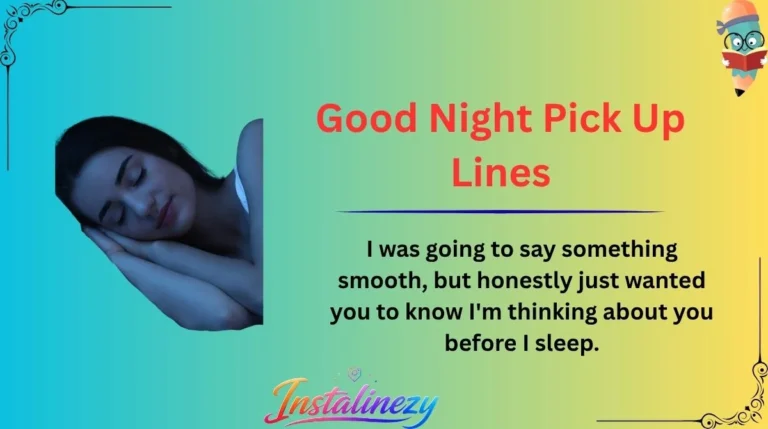 Good Night Pick Up Lines