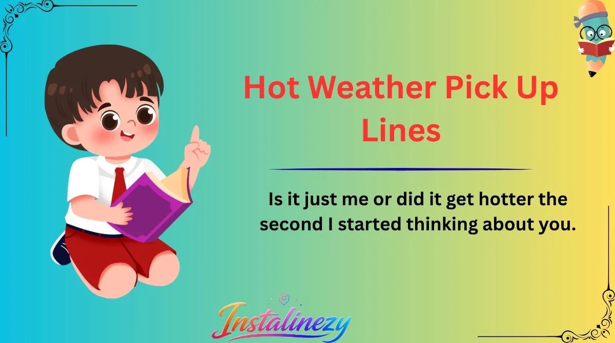 Hot Weather Pick Up Lines