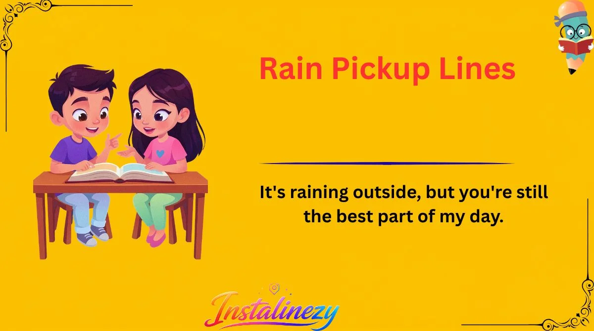 Rain Pickup Lines