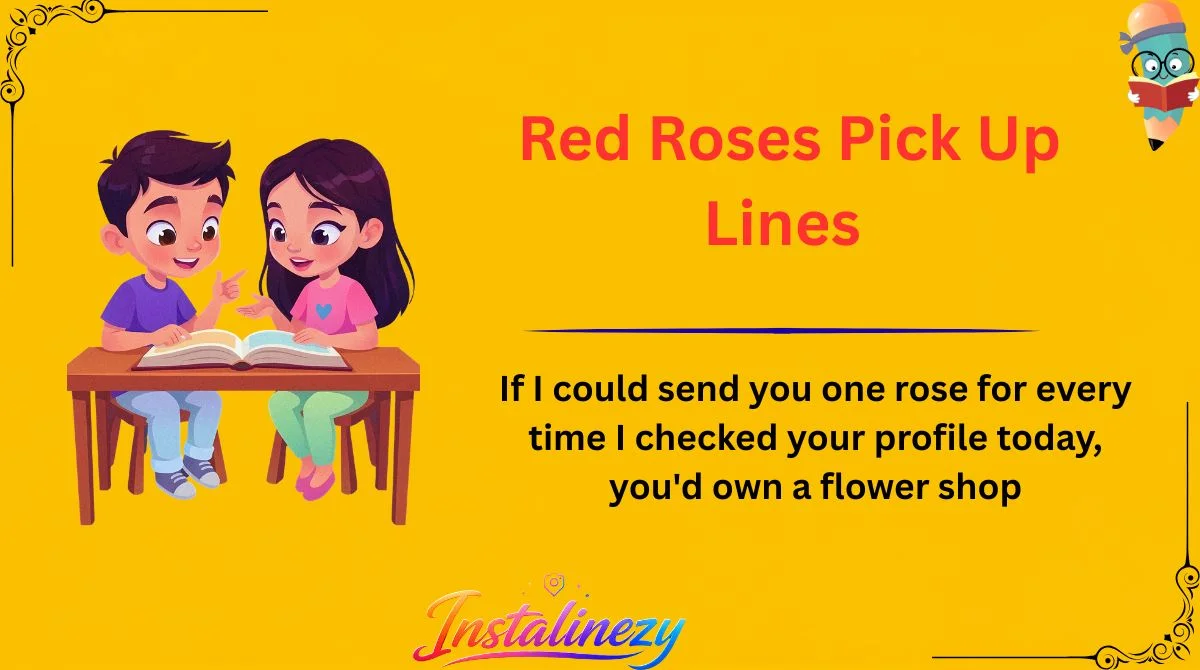 Red Roses Pick Up Lines