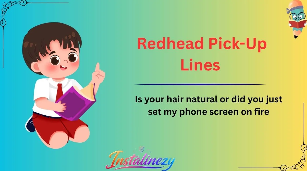 Redhead Pick-Up Lines