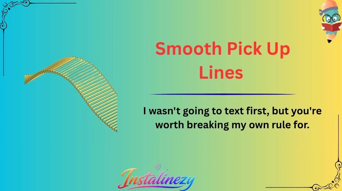 Smooth Pick Up Lines