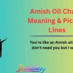 Amish Oil Change Meaning & Pick-Up Lines