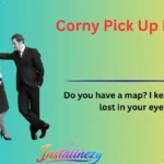 Corny Pick Up Lines
