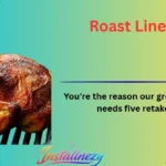 Roast Lines