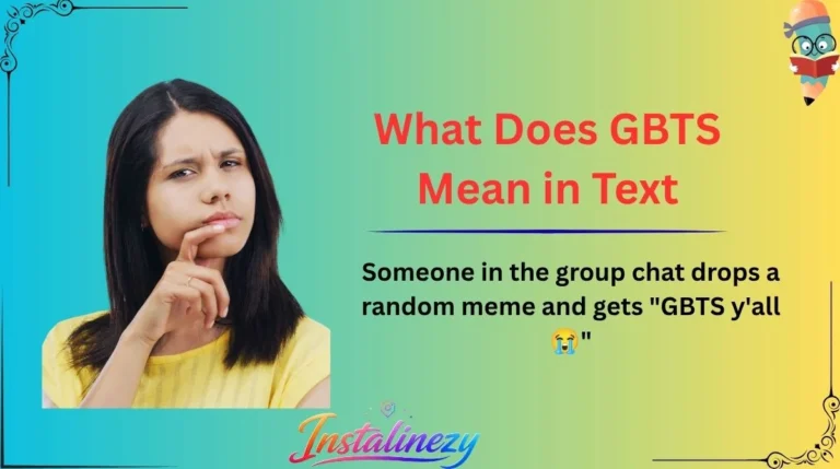What Does GBTS Mean in Text